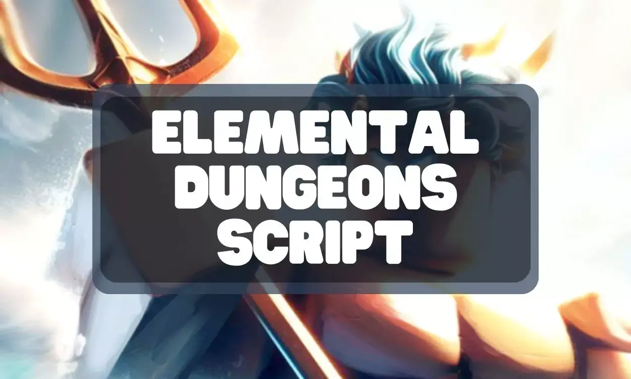 Elemental Dungeons Script (December 2023) - Droid Local