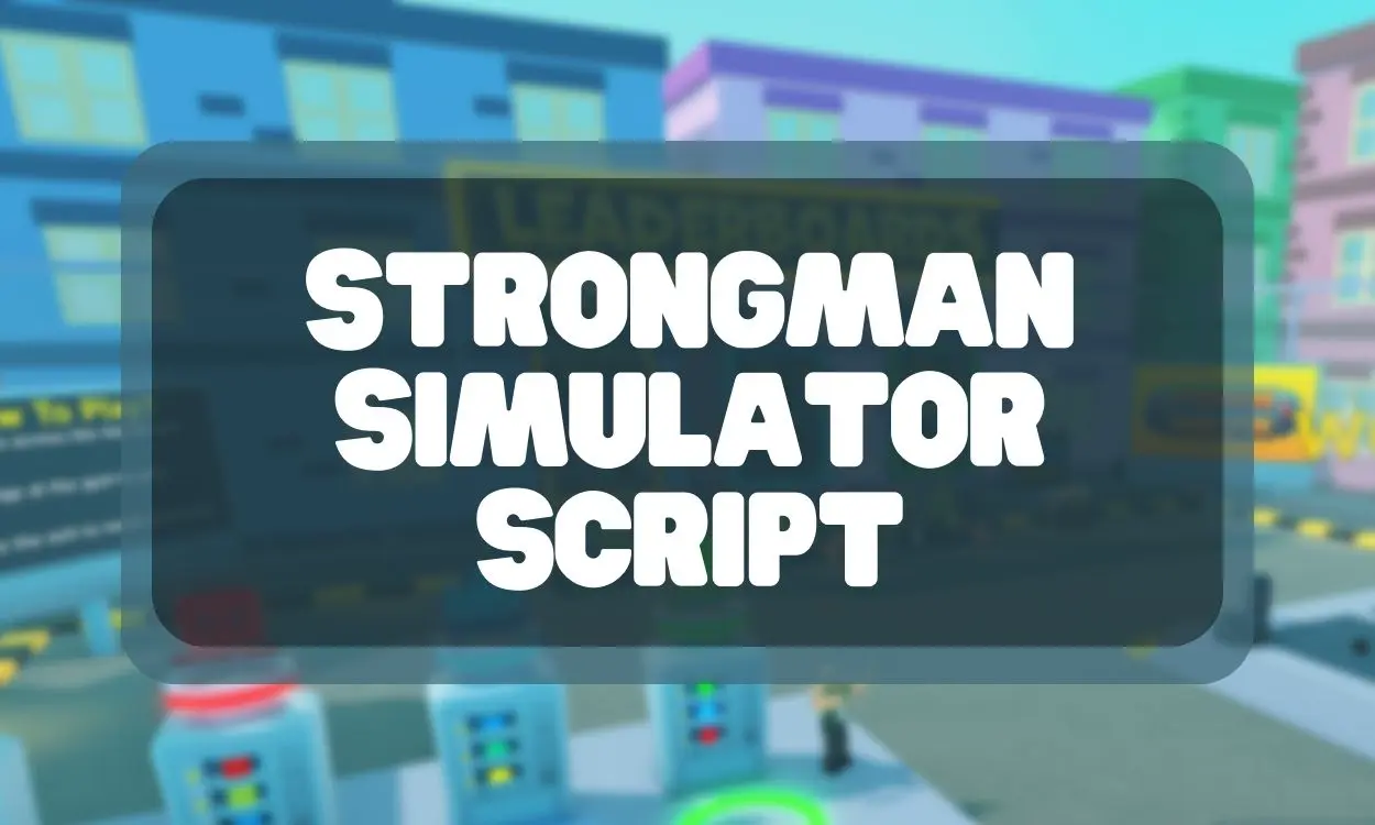 Strongman Simulator Script (May 2024) Droid Local